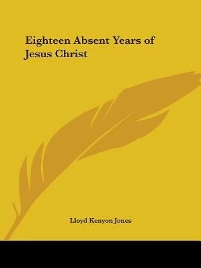 Eighteen Absent Years of Jesus Christ