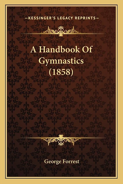 A Handbook Of Gymnastics (1858)