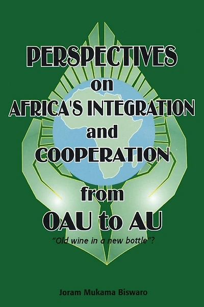 Perspectives On Africa's Integration And Cooperation From Oau To Au?