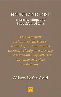 Found and Lost: Mittens, Miep, Shovelfuls of Dirt