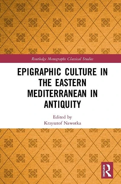 Epigraphic Culture the Eastern Mediterranean Antiquity