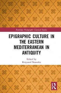 Epigraphic Culture the Eastern Mediterranean Antiquity