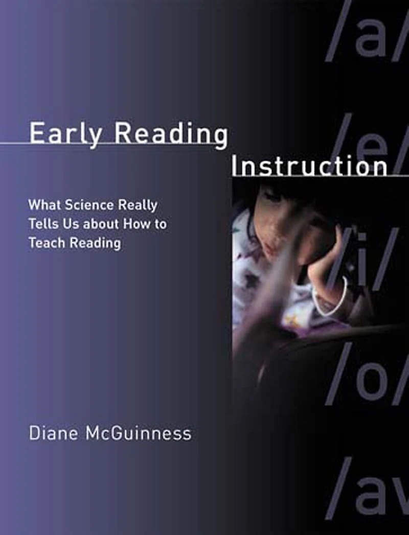 Early Reading Instruction: What Science Really Tells Us about How to Teach Reading