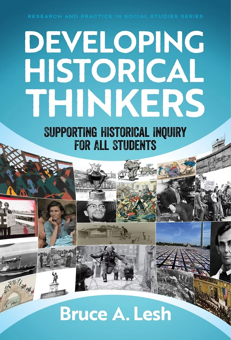Developing Historical Thinkers: Supporting Inquiry for All Students