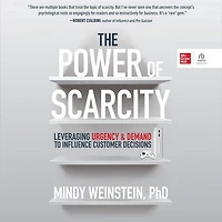 The Power of Scarcity: Leveraging Urgency and Demand to Influence Customer Decisions