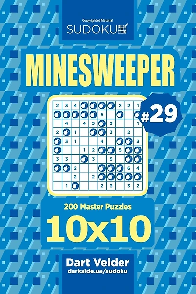 Sudoku Minesweeper - 200 Master Puzzles 10x10 (Volume 29)