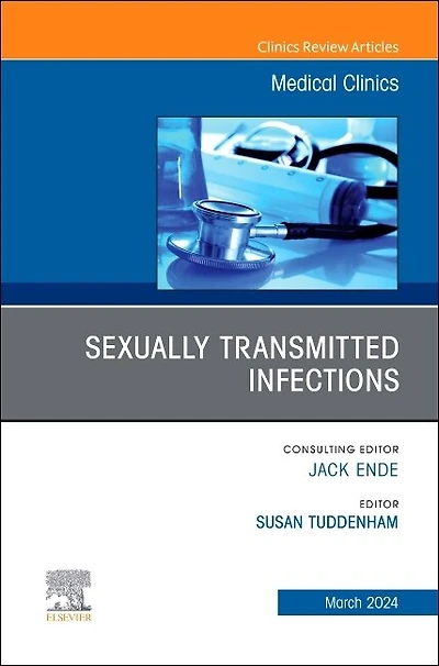 Sexually Transmitted Infections, An Issue of Medical Clinics of North America