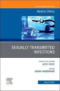 Sexually Transmitted Infections, An Issue of Medical Clinics of North America