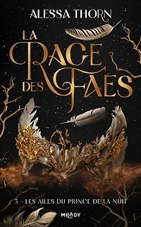 la Rage des faes, T3 : Les Ailes du prince de nuit