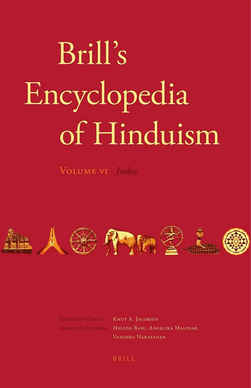Brill's Encyclopedia of Hinduism. Volume Six: Indices