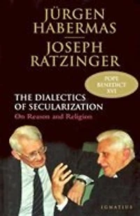 Dialectics Of Secularism: On Reason And Religion