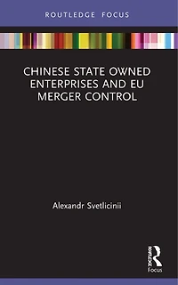Chinese State Owned Enterprises and EU Merger Control