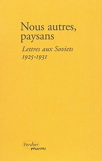 Nous autres, paysans : lettres aux Soviets : 1925-1931: lettres aux Soviets