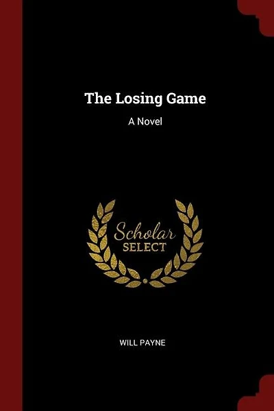 The Losing Game: A Novel