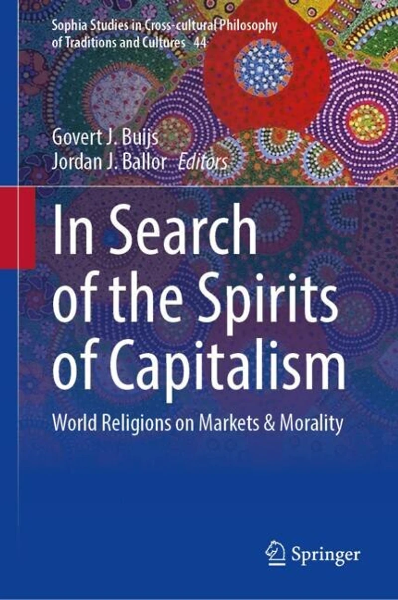 Search of the Spirits Capitalism: World Religions on Markets and Morality