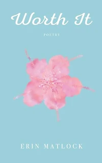 Worth It: Poetry
