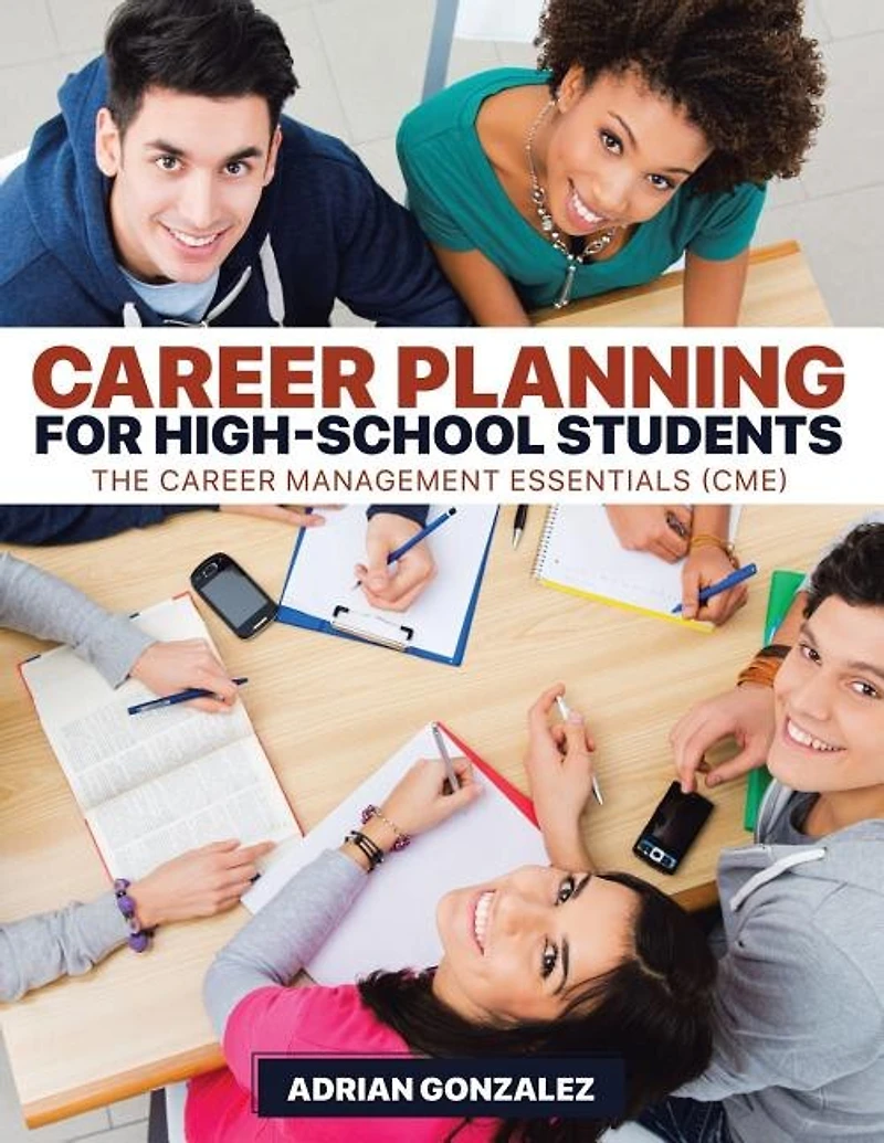 Career Planning for High-School Students: The Career Management Essentials (CME