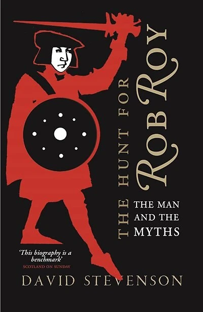 The Hunt For Rob Roy: The Man And The Myths