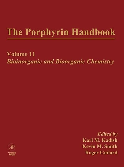 The Porphyrin Handbook: Bioinorganic And Bioorganic Chemistry