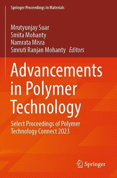 Advancements in Polymer Technology: Select Proceedings of Polymer Technology Connect 2023