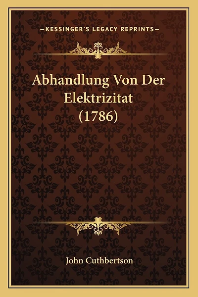 Abhandlung Von Der Elektrizitat (1786)