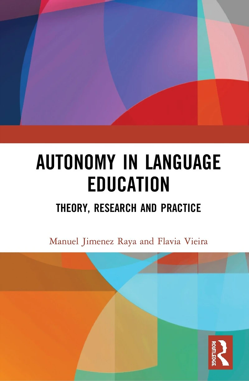 Autonomy Language Education: Theory, Research and Practice