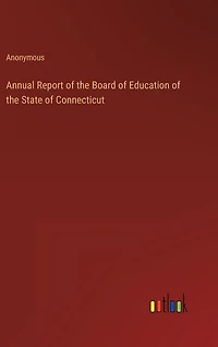 Annual Report of the Board of Education of the State of Connecticut