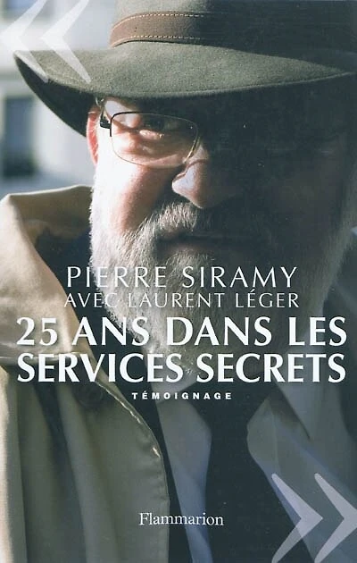 25 ans dans les services secrets : témoignage: témoignage