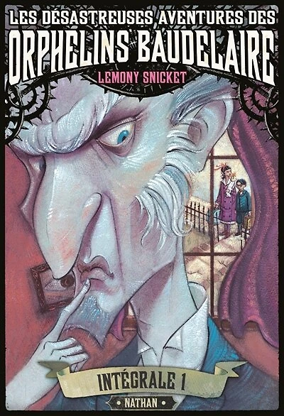 Les désastreuses aventures des orphelins Baudelaire: intégrale, Vol. 1