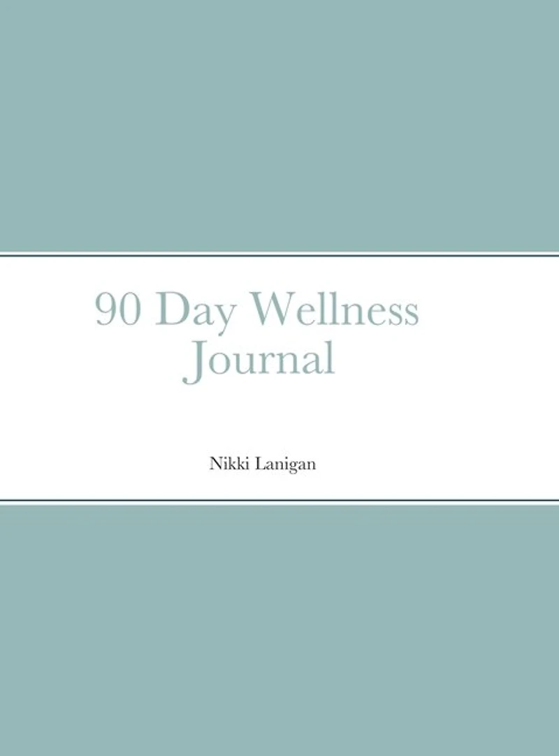 90 Day Wellness Journal