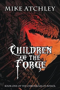 Children of the Forge: Book One of the Chronicles of Avinol