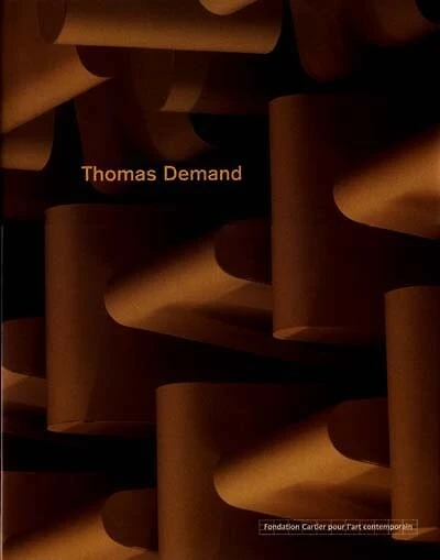 Thomas Demand : catalogue de l'exposition, Paris, Fondation Cartier, 24 nov. 2000-4 fév. 2001: catalogue de l'exposition, Paris, Fondation Cartier, 24 nov. 2000-4 fév. 2001