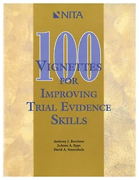 100 Vignettes for Improving Trial Evidence Skills: Making and Meeting Objections
