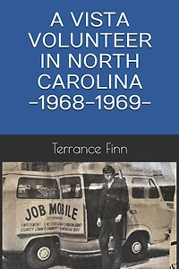 A Vista Volunteer in North Carolina -1968-1969-