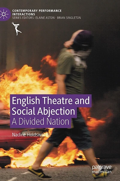 English Theatre And Social Abjection: A Divided Nation