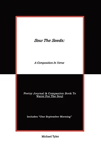 Sow The Seeds: A Composition Verse: Poetry Journal
