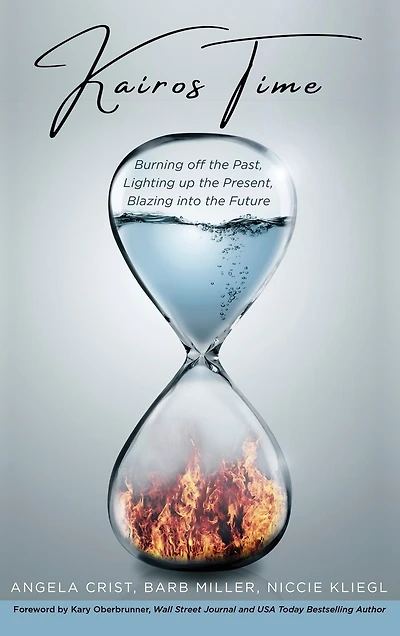Kairos Time: Burning off the Past, Lighting up the Present, Blazing into the Future
