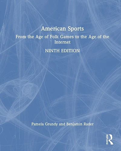 American Sports: From the Age of Folk Games to Internet