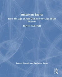 American Sports: From the Age of Folk Games to Internet