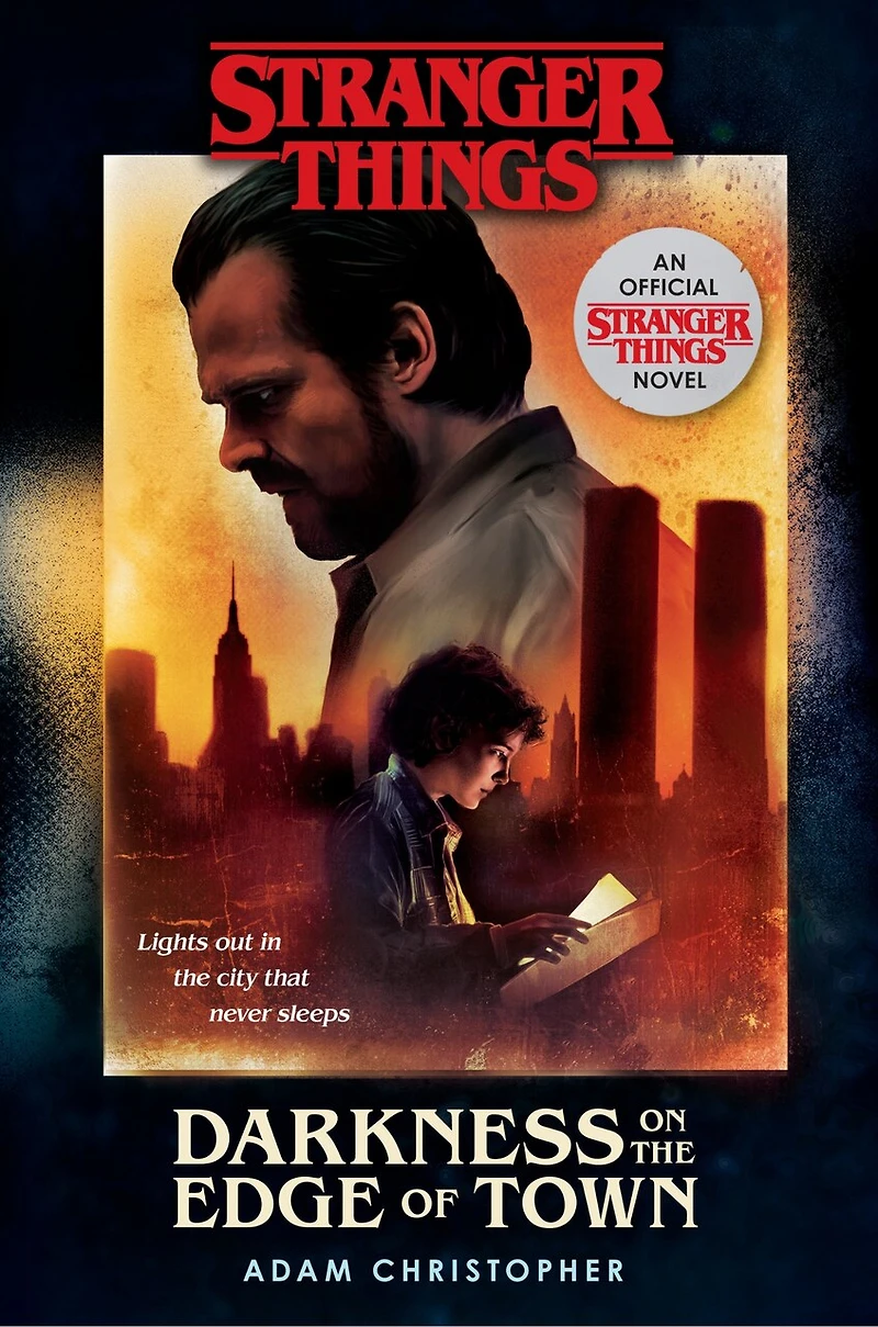 Stranger Things: Darkness on the Edge of Town: An Official Things Novel