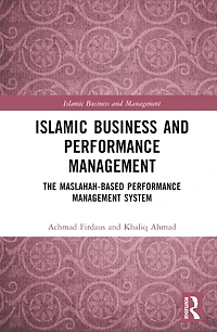 Islamic Business and Performance Management: The Maslahah-Based Management System