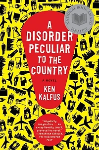 A Disorder Peculiar to the Country: Novel