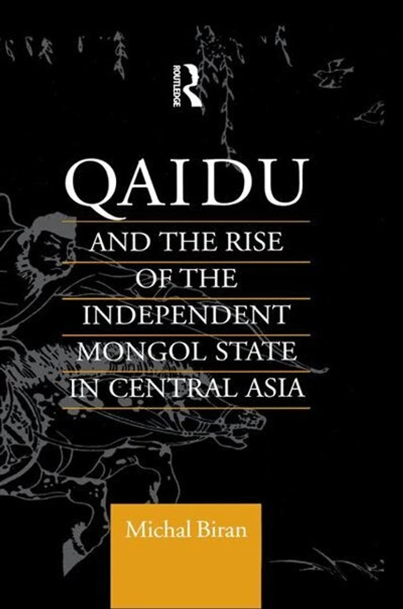 Qaidu And The Rise Of Independent Mongol State Central Asia