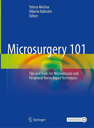 Microsurgery 101: Tips and Tricks for Microvascular Peripheral Nerve Repair Techniques
