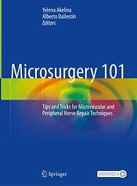 Microsurgery 101: Tips and Tricks for Microvascular Peripheral Nerve Repair Techniques