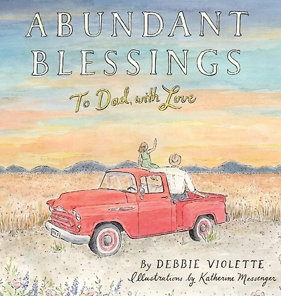 Abundant Blessings: To Dad, with Love