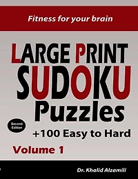 Fitness for your brain: Large Print SUDOKU Puzzles: 100+ Easy to Hard Puzzles - Train your brain anywhere, anytime! (Large Print Puzzles)