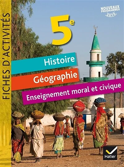 Histoire géographie, éducation civique 5e: fiches d'activités