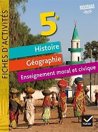Histoire géographie, éducation civique 5e: fiches d'activités