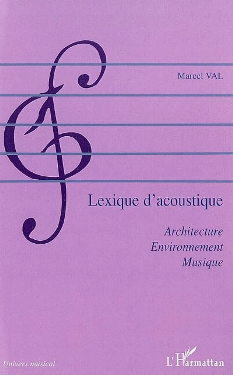 Lexique d'acoustique - architecture, environnement, musique